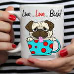 Live,Love, Bark Pug Mug